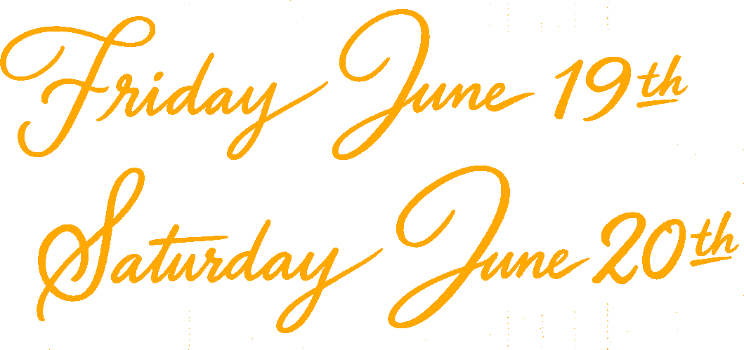 Friday June 19th - Saturday June 20th